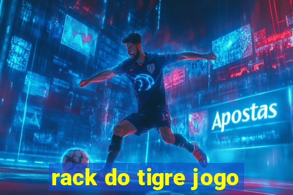 rack do tigre jogo